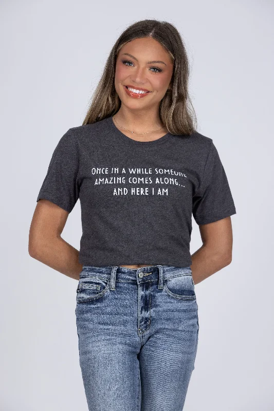 Someone Amazing Comes Along Women's Graphic T-Shirt *Final Sale* * Final Sale* Street